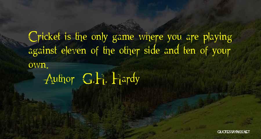 Playing Your Own Game Quotes By G.H. Hardy