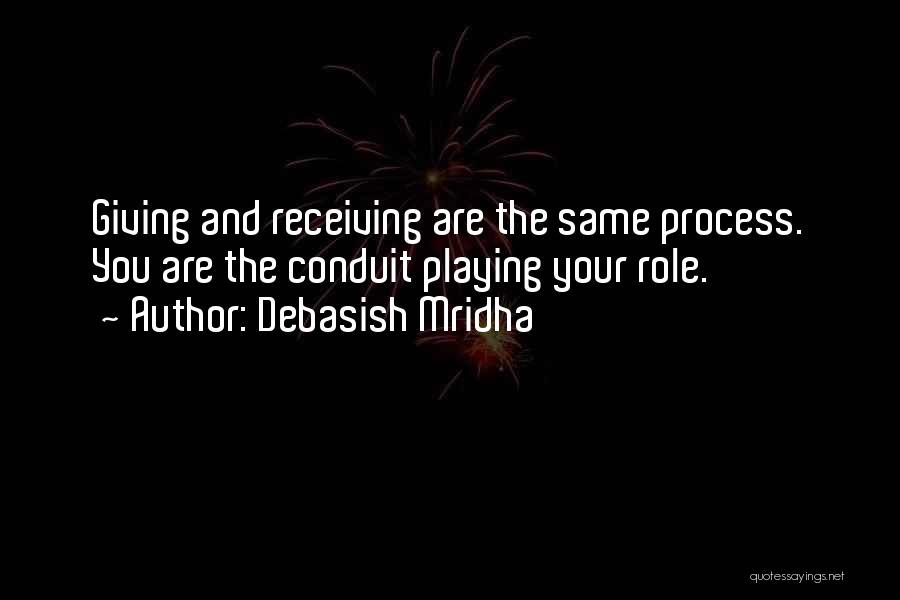 Playing Your Role Quotes By Debasish Mridha