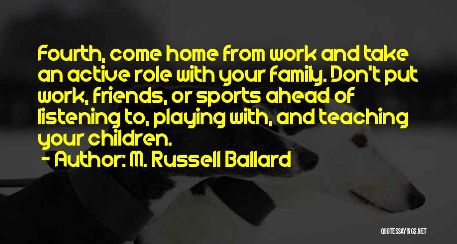 Playing Your Role Quotes By M. Russell Ballard