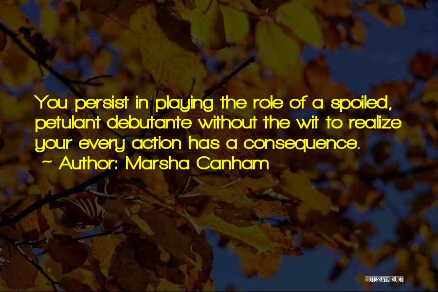 Playing Your Role Quotes By Marsha Canham