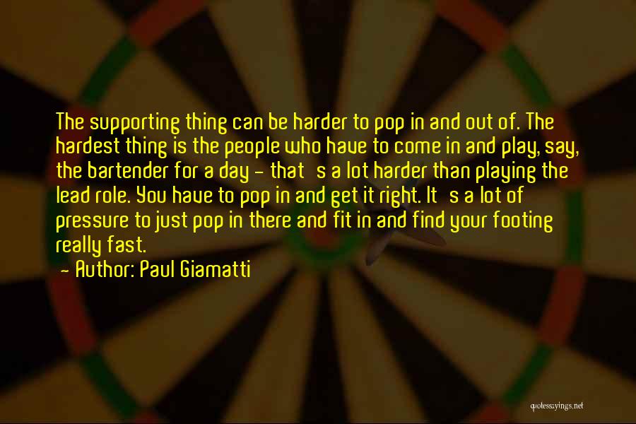 Playing Your Role Quotes By Paul Giamatti