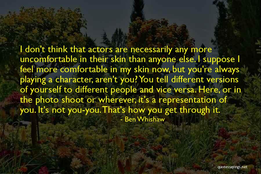 Playing Yourself Quotes By Ben Whishaw Playing Yourself Quotes By Ben Whishaw