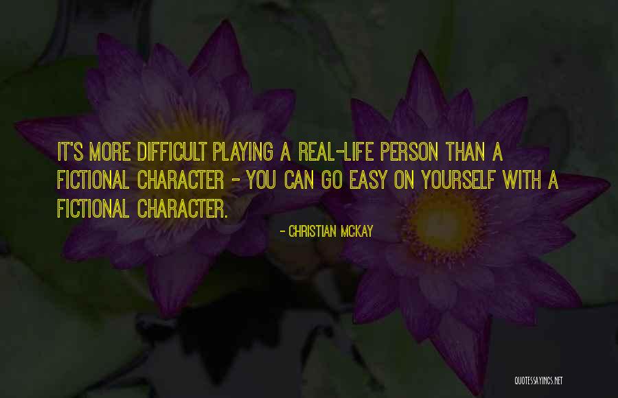 Playing Yourself Quotes By Christian McKay Playing Yourself Quotes By Christian McKay