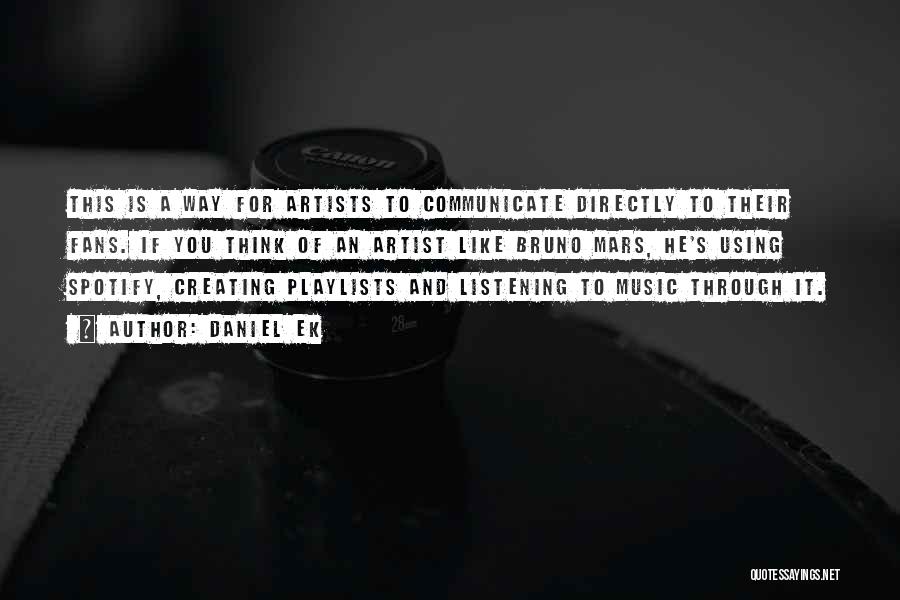 Playlists Quotes By Daniel Ek Playlists Quotes By Daniel Ek