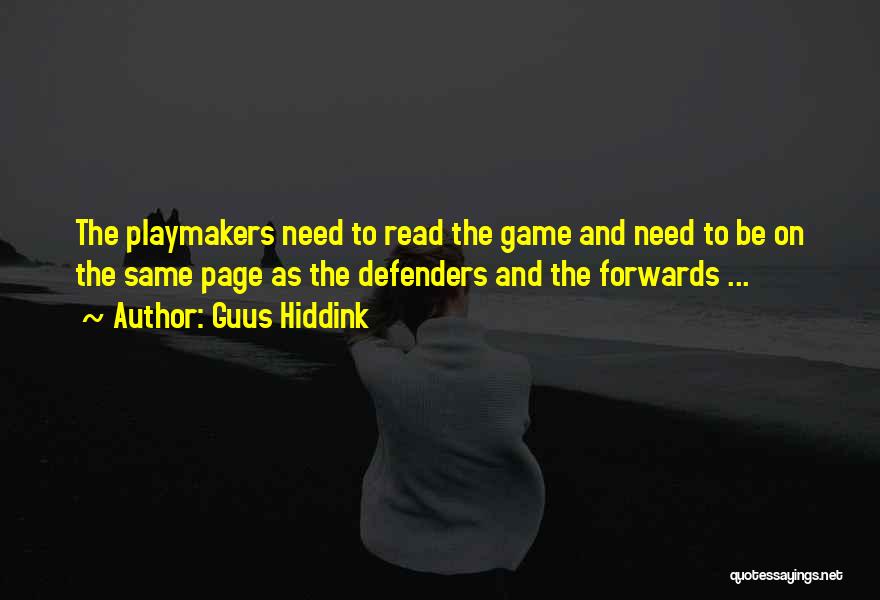 Playmakers Quotes By Guus Hiddink