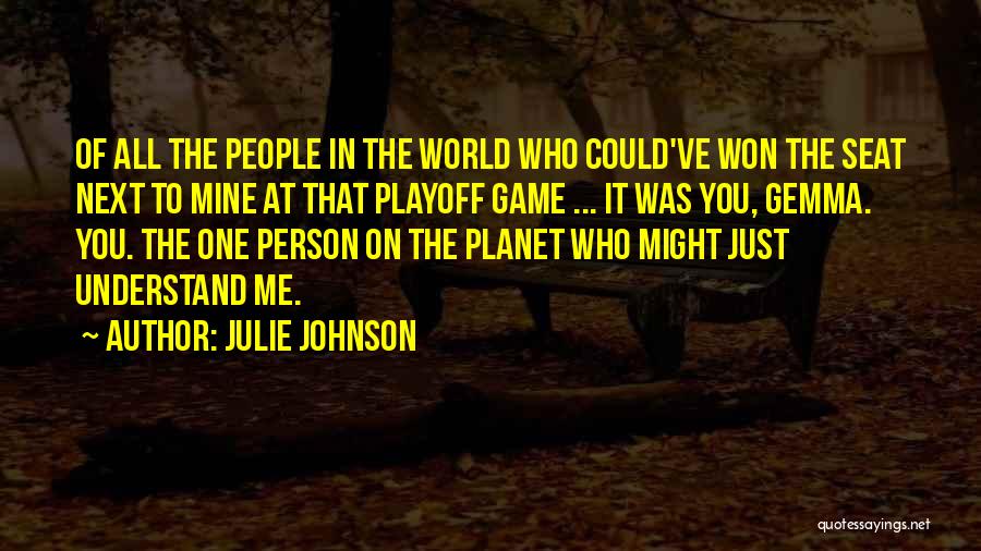 Playoff Quotes By Julie Johnson