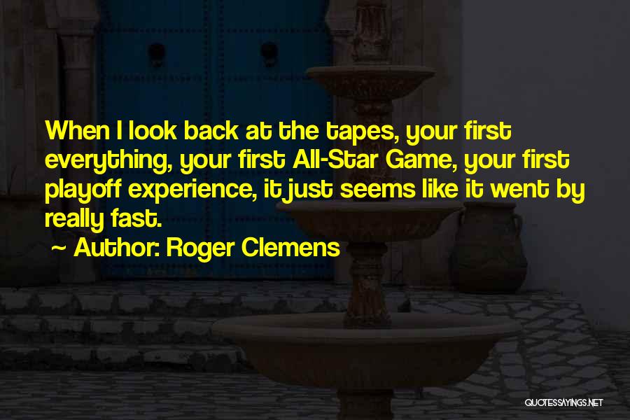 Playoff Quotes By Roger Clemens