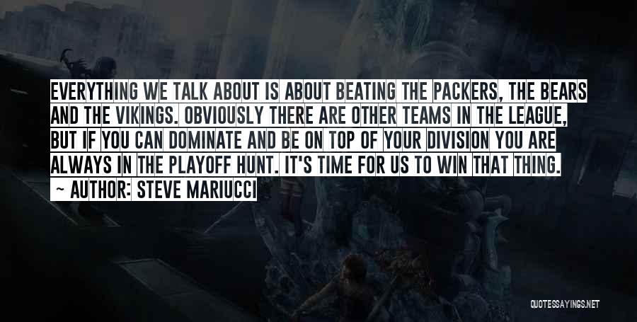 Playoff Time Quotes By Steve Mariucci
