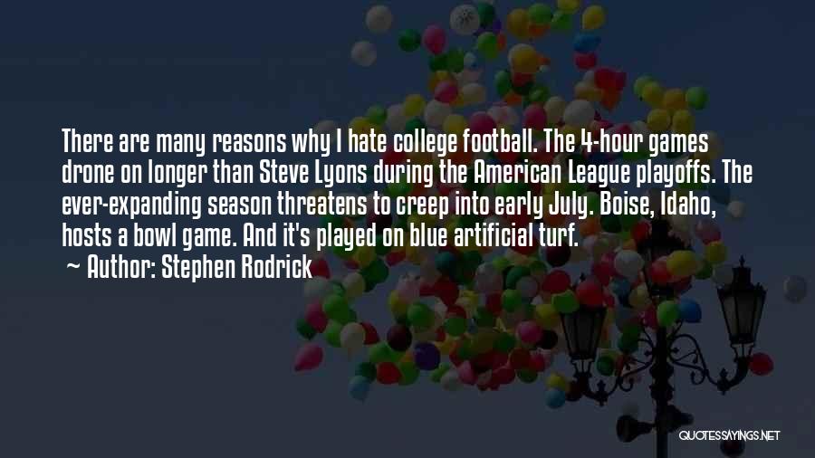 Playoffs Football Quotes By Stephen Rodrick