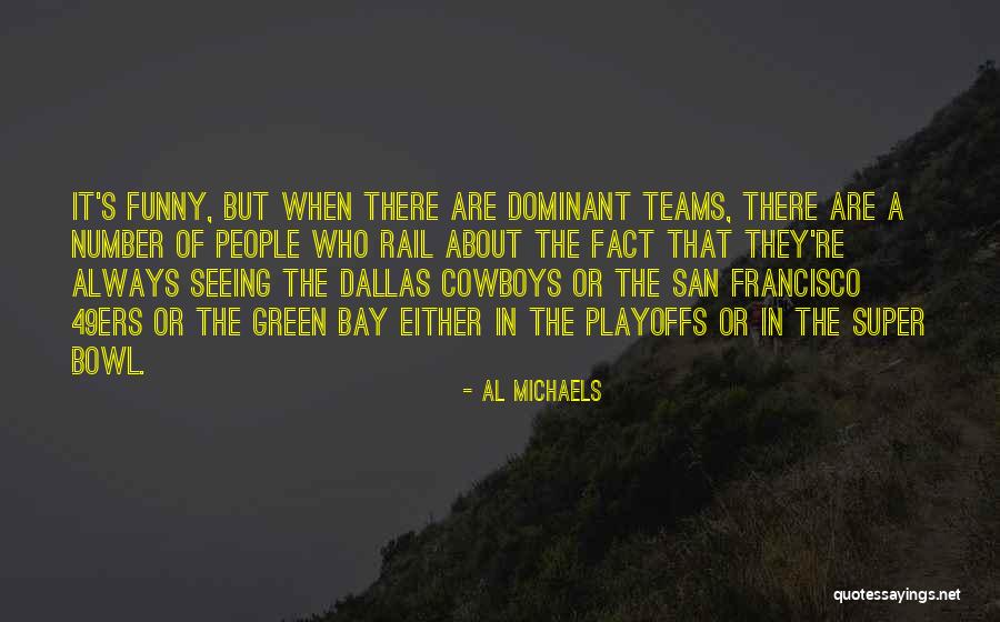Playoffs Quotes By Al Michaels Playoffs Quotes By Al Michaels