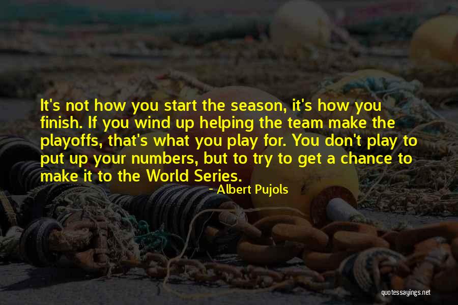 Playoffs Quotes By Albert Pujols Playoffs Quotes By Albert Pujols