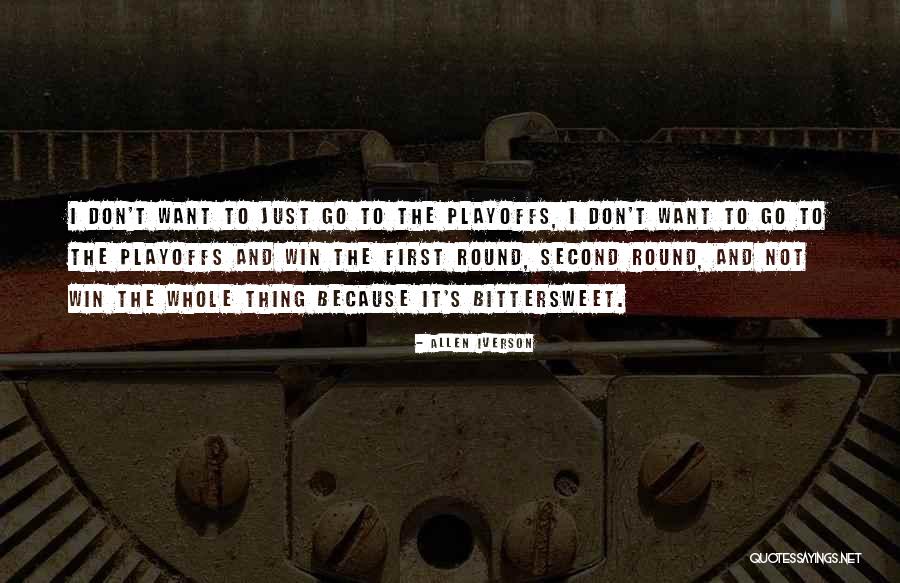 Playoffs Quotes By Allen Iverson Playoffs Quotes By Allen Iverson