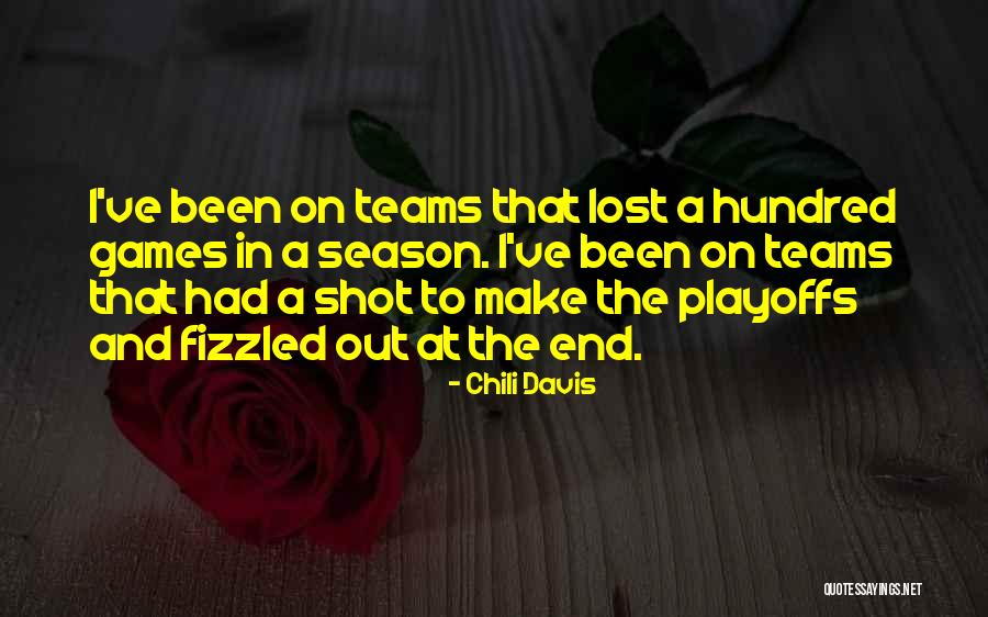 Playoffs Quotes By Chili Davis Playoffs Quotes By Chili Davis