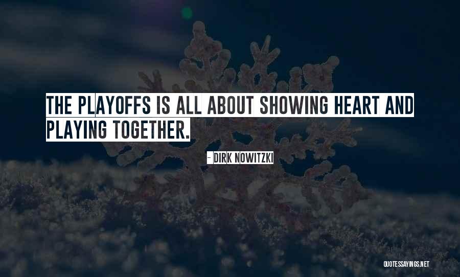 Playoffs Quotes By Dirk Nowitzki Playoffs Quotes By Dirk Nowitzki