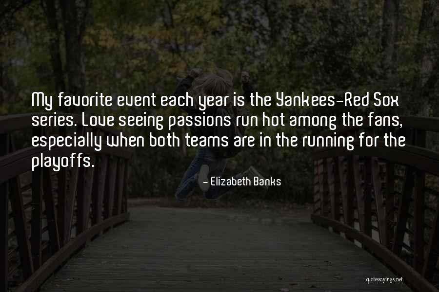 Playoffs Quotes By Elizabeth Banks Playoffs Quotes By Elizabeth Banks