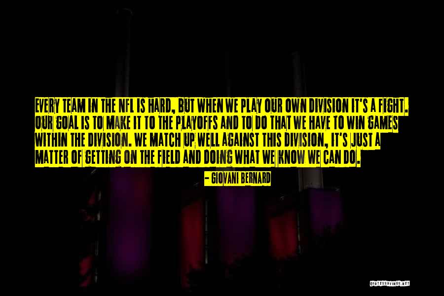 Playoffs Quotes By Giovani Bernard Playoffs Quotes By Giovani Bernard