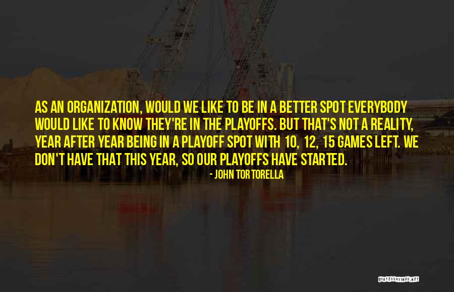 Playoffs Quotes By John Tortorella Playoffs Quotes By John Tortorella