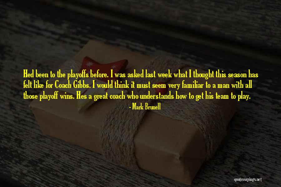 Playoffs Quotes By Mark Brunell Playoffs Quotes By Mark Brunell