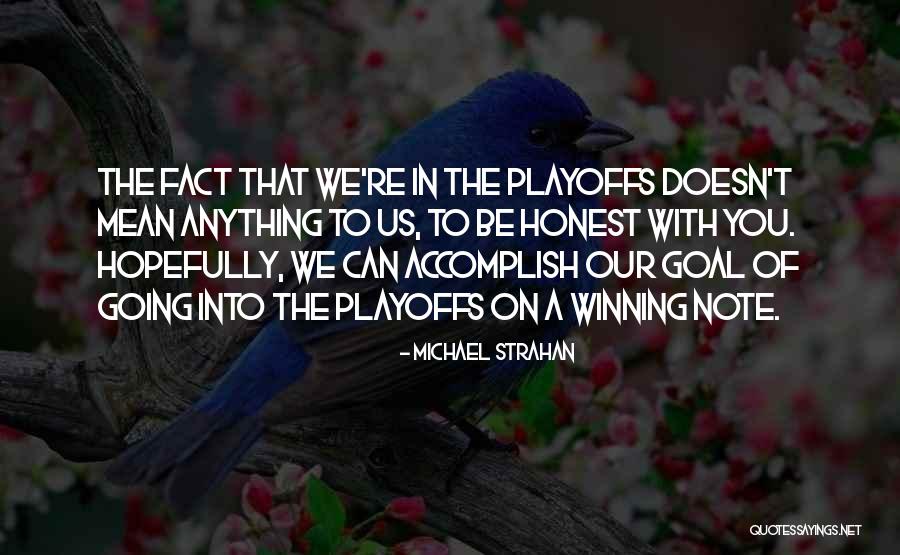 Playoffs Quotes By Michael Strahan Playoffs Quotes By Michael Strahan