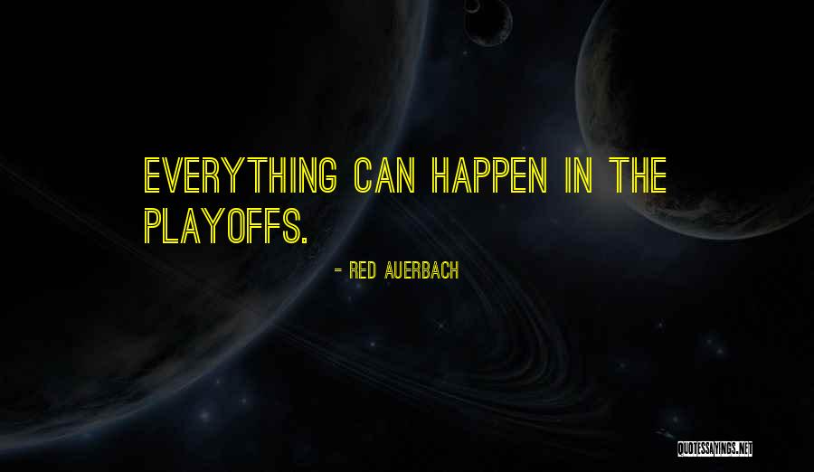 Playoffs Quotes By Red Auerbach Playoffs Quotes By Red Auerbach
