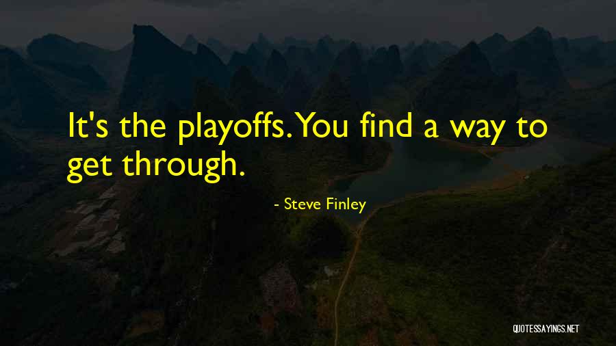 Playoffs Quotes By Steve Finley Playoffs Quotes By Steve Finley