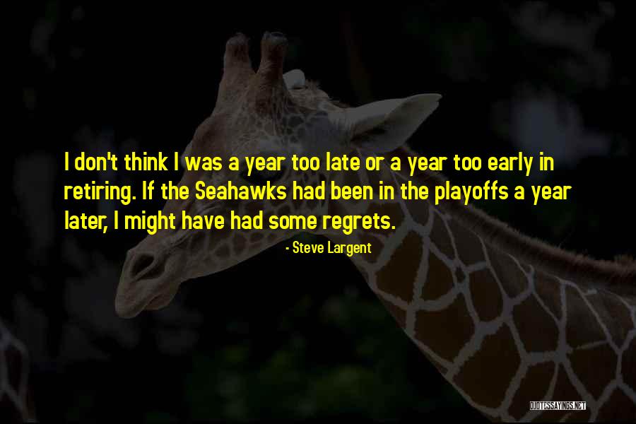 Playoffs Quotes By Steve Largent Playoffs Quotes By Steve Largent
