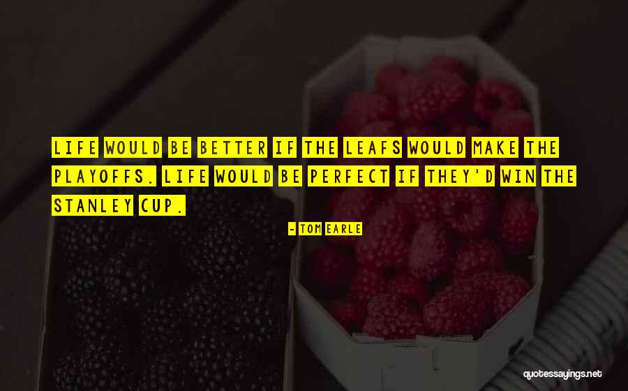 Playoffs Quotes By Tom Earle Playoffs Quotes By Tom Earle