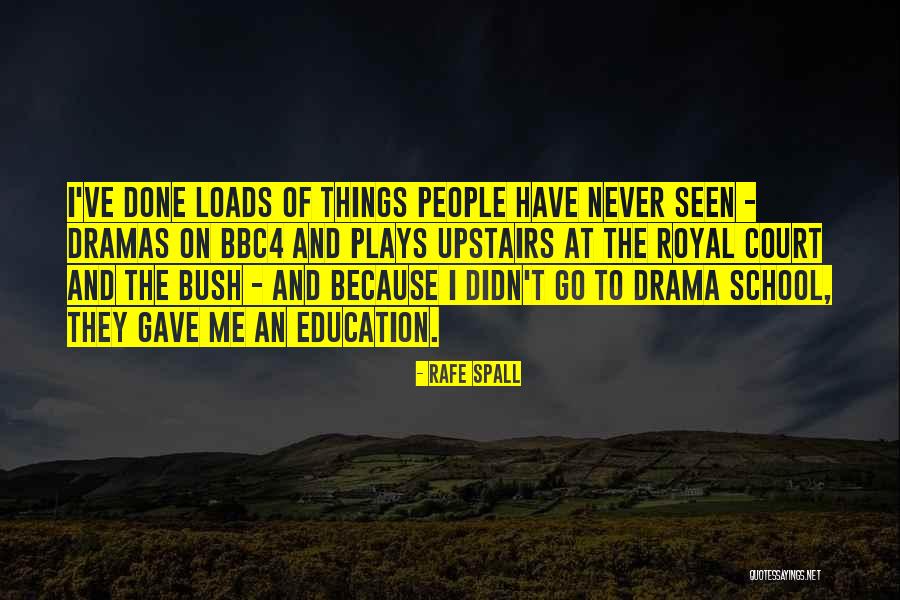 Plays And Drama Quotes By Rafe Spall Plays And Drama Quotes By Rafe Spall