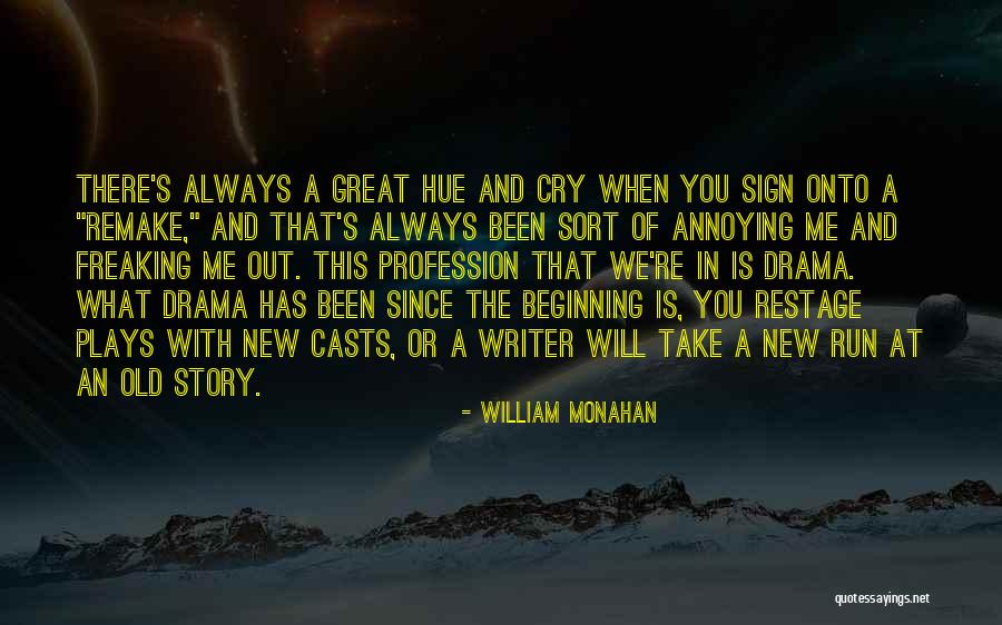 Plays And Drama Quotes By William Monahan Plays And Drama Quotes By William Monahan