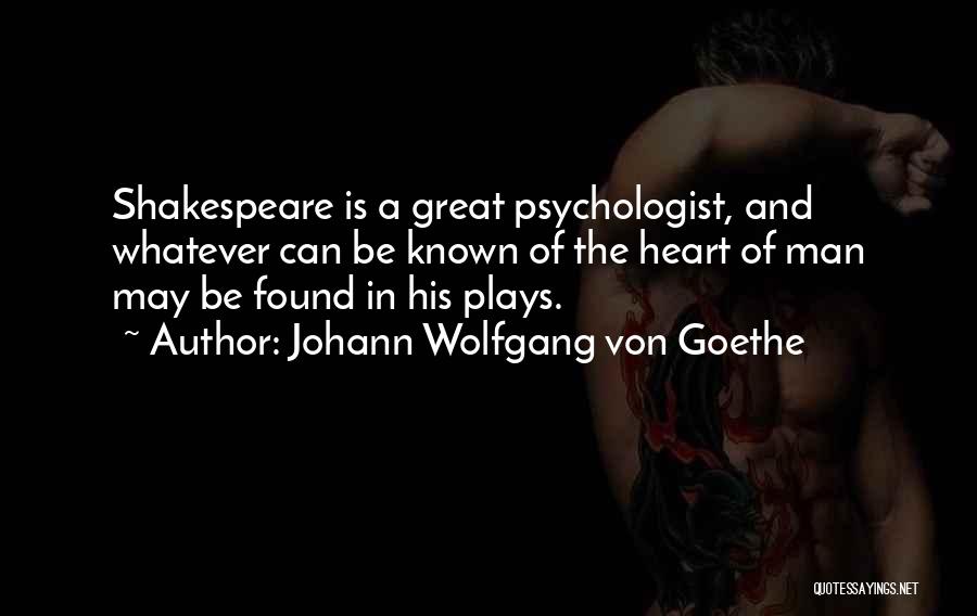 Plays From Shakespeare Quotes By Johann Wolfgang Von Goethe