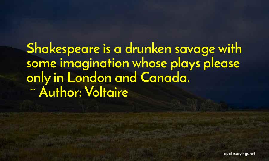 Plays From Shakespeare Quotes By Voltaire