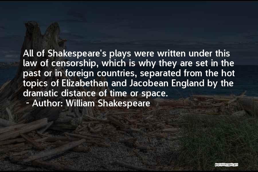 Plays From Shakespeare Quotes By William Shakespeare