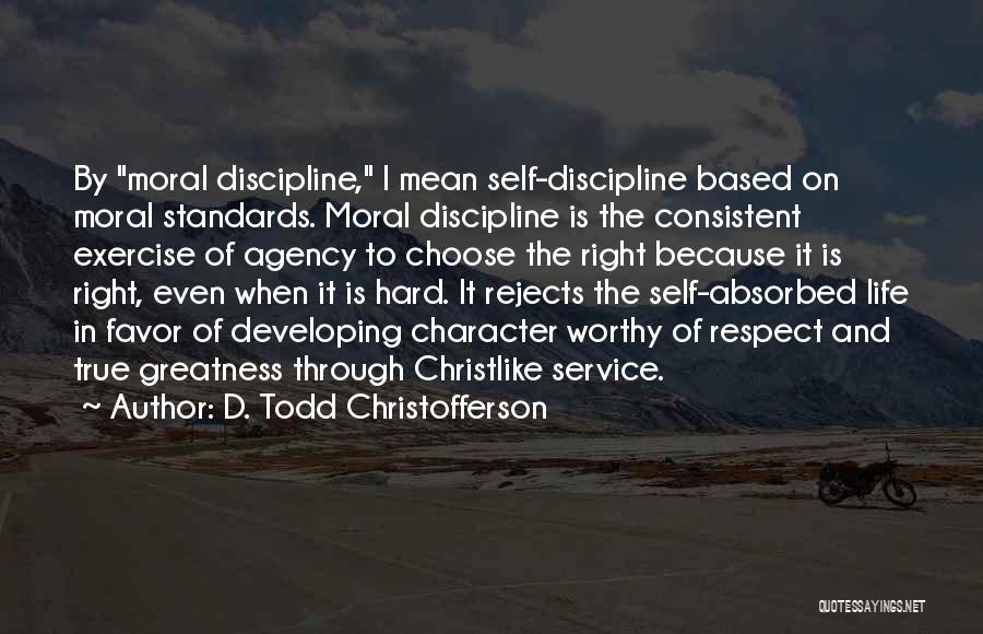 Playsafe Quotes By D. Todd Christofferson