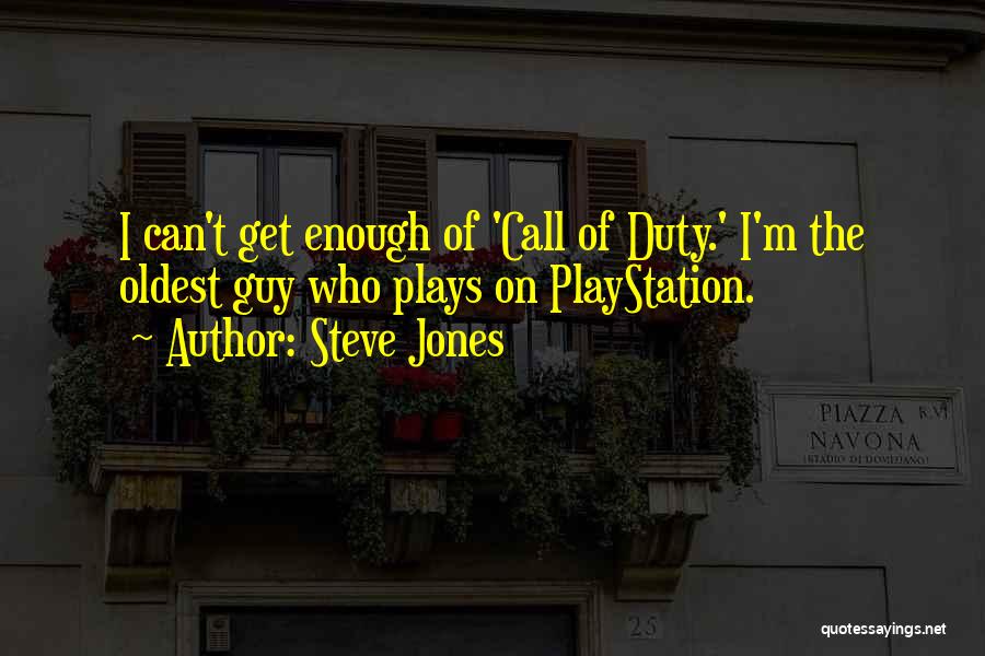 Playstation 1 Quotes By Steve Jones