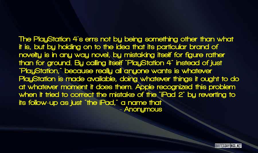Playstation 3 Quotes By Anonymous Playstation 3 Quotes By Anonymous