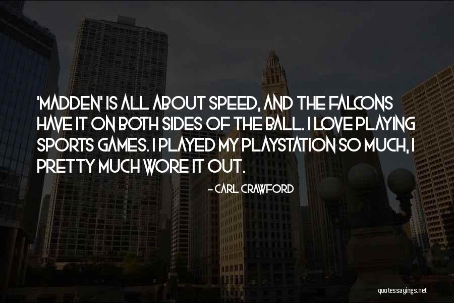 Playstation 3 Quotes By Carl Crawford Playstation 3 Quotes By Carl Crawford