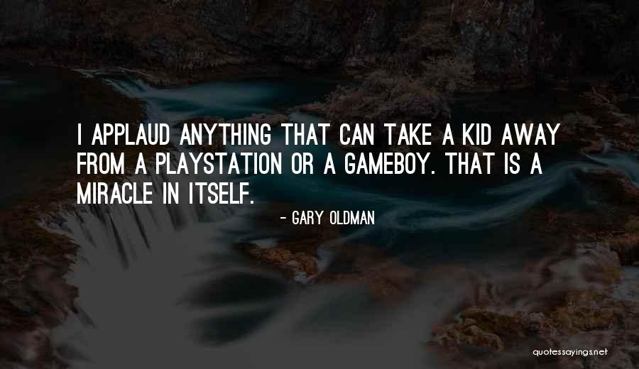 Playstation 3 Quotes By Gary Oldman Playstation 3 Quotes By Gary Oldman