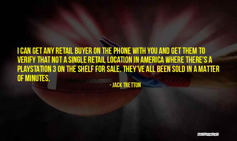 Playstation 3 Quotes By Jack Tretton Playstation 3 Quotes By Jack Tretton
