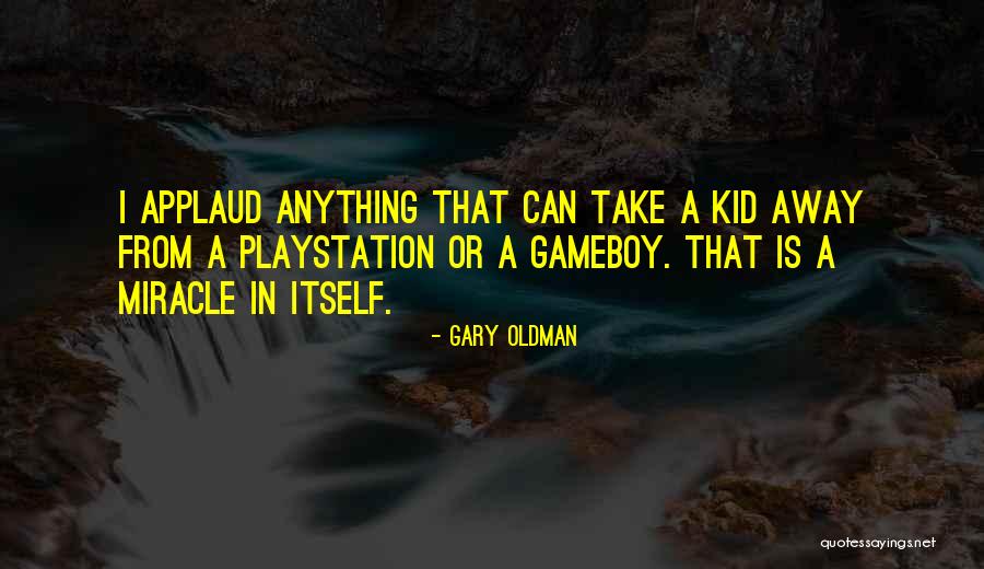 Playstation Plus Quotes By Gary Oldman Playstation Plus Quotes By Gary Oldman