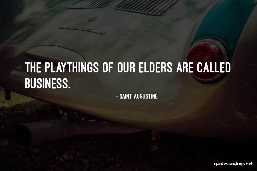 Playthings Etc Quotes By Saint Augustine Playthings Etc Quotes By Saint Augustine