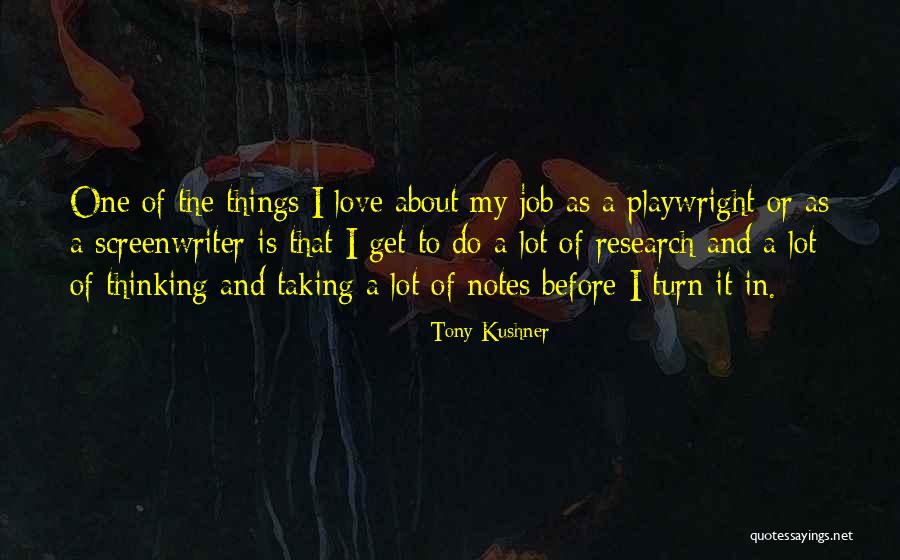 Playwright Love Quotes By Tony Kushner Playwright Love Quotes By Tony Kushner