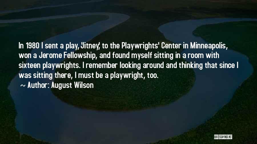Playwright Quotes By August Wilson