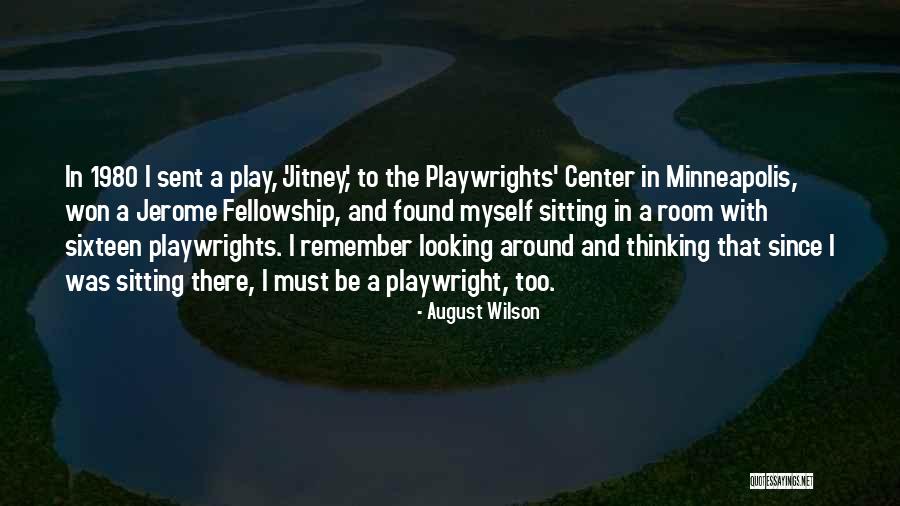 Playwright Quotes By August Wilson