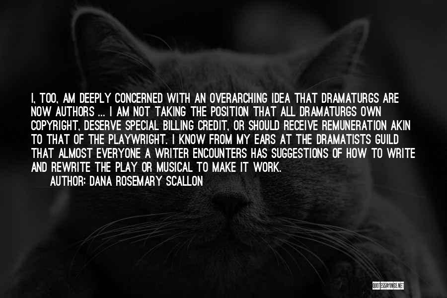 Playwright Quotes By Dana Rosemary Scallon