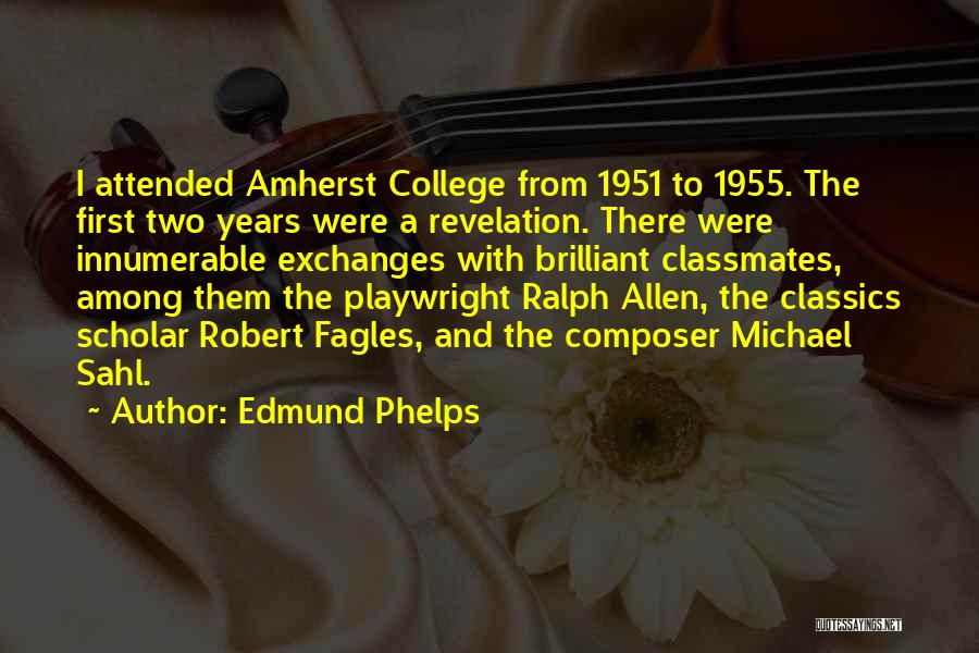 Playwright Quotes By Edmund Phelps