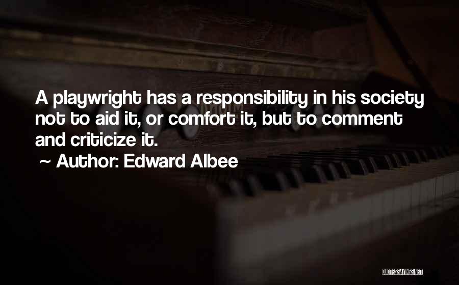 Playwright Quotes By Edward Albee