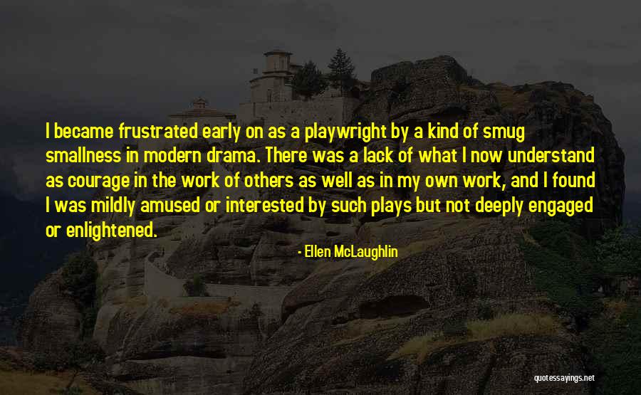 Playwright Quotes By Ellen McLaughlin