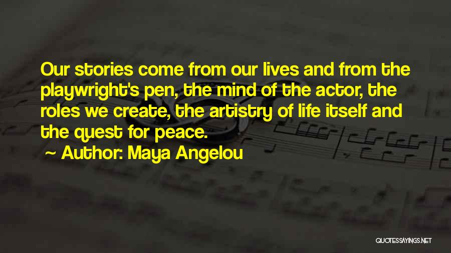 Playwright Quotes By Maya Angelou