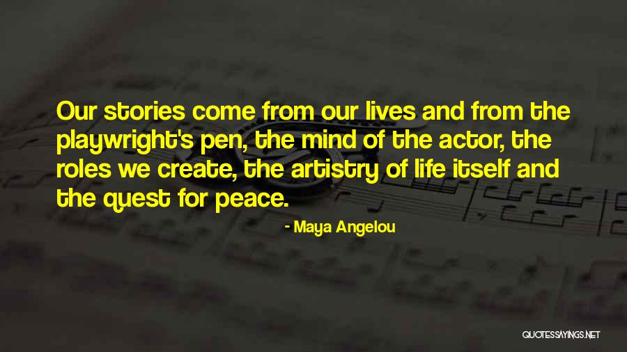 Playwright Quotes By Maya Angelou