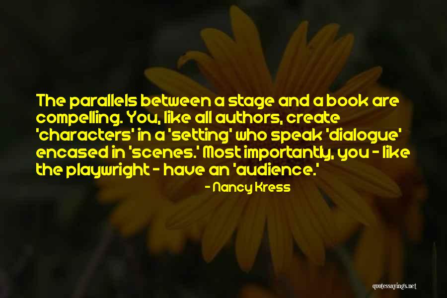 Playwright Quotes By Nancy Kress